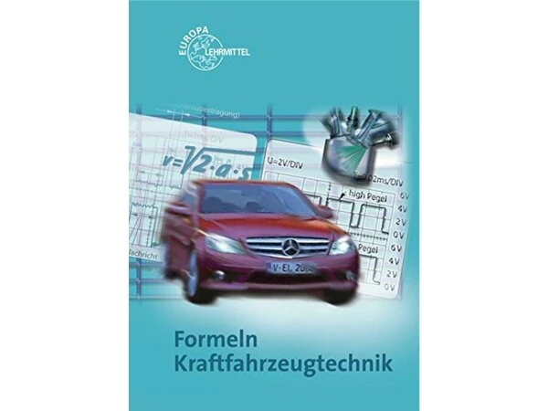 EUROPA LEHRMITTEL Buch, Fahrzeugtechnik, "Formeln Kraftfahrzeugtechnik", 64 Seiten, ISBN: 978-3-8085-2097-0 1 EUROPA LEHRMITTEL Buch, Fahrzeugtechnik, "Formeln Kraftfahrzeugtechnik", 64 Seiten, ISBN: 978-3-8085-2097-0